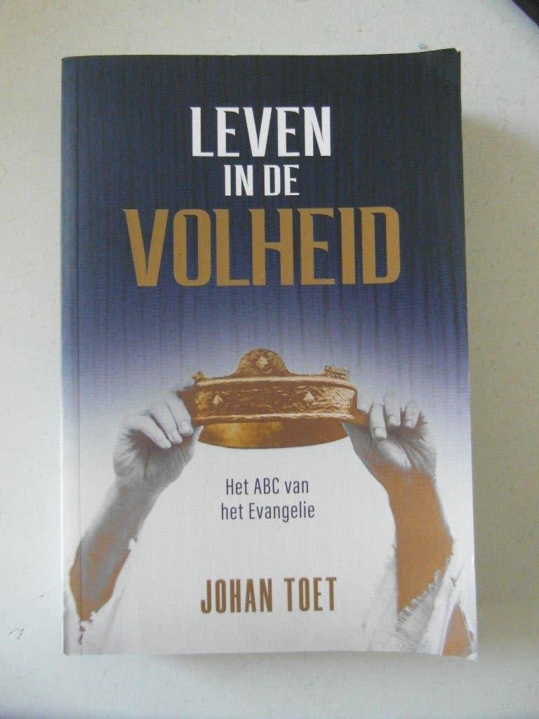 Leven in volheid,  Johan Toet, Boeken, Ophalen of Verzenden, Zo goed als nieuw
