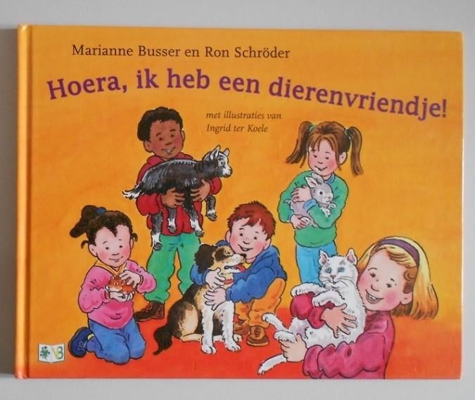 Hoera, ik heb een dierenvriendje ! = M. Busser + R. Schröder, Ophalen of Verzenden, Zo goed als nieuw, Fictie algemeen