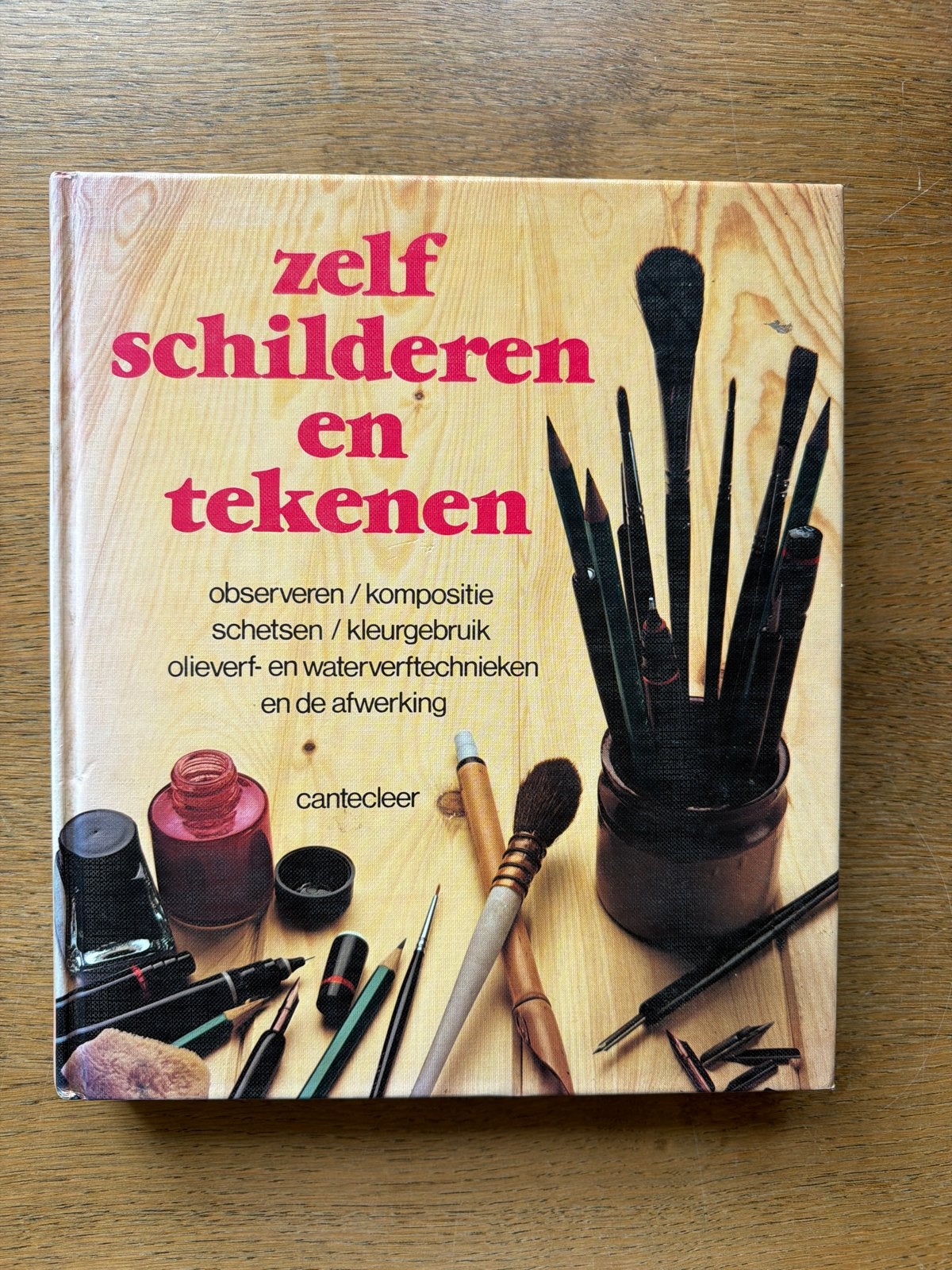 Zelf Schilderen en Tekenen - Canteclaer, Boeken, Ophalen of Verzenden, Gelezen