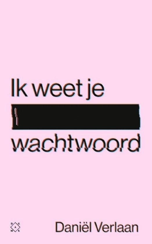 Daniel Verlaan Ik weet je wachtwoord, Ophalen of Verzenden, Nieuw, Nederland