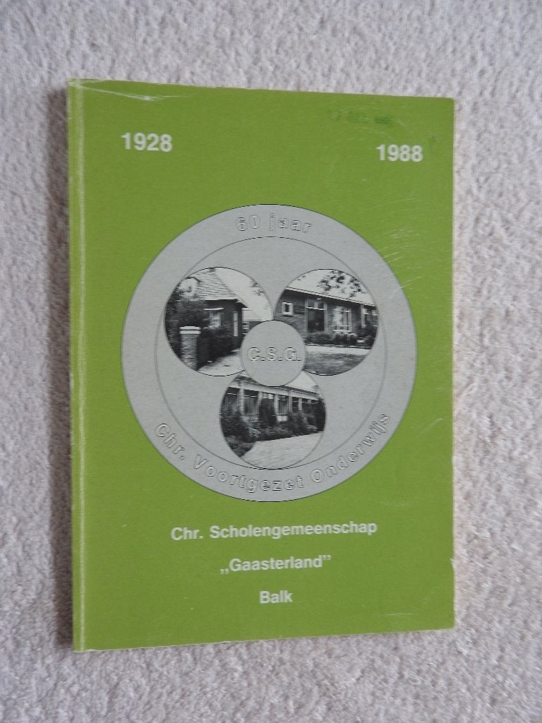 Chr. Scholengemeenschap "Gaasterland" Balk 1928-1988, Ophalen of Verzenden, Zo goed als nieuw