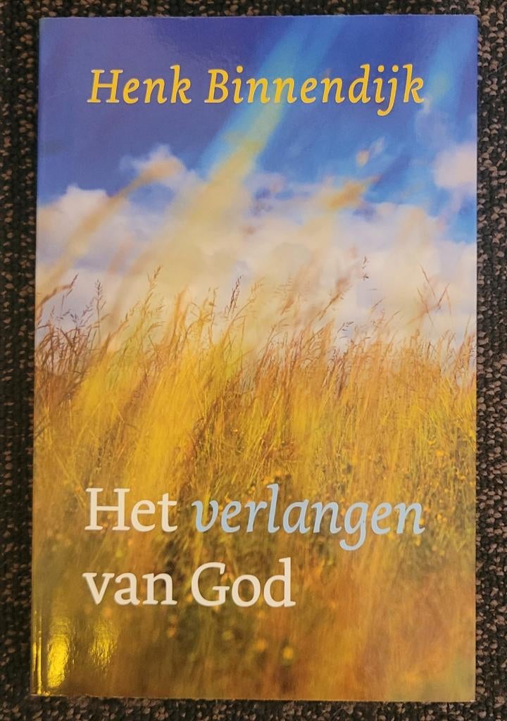 Henk Binnendijk - Het verlangen van God, Ophalen of Verzenden, Zo goed als nieuw, Henk Binnendijk