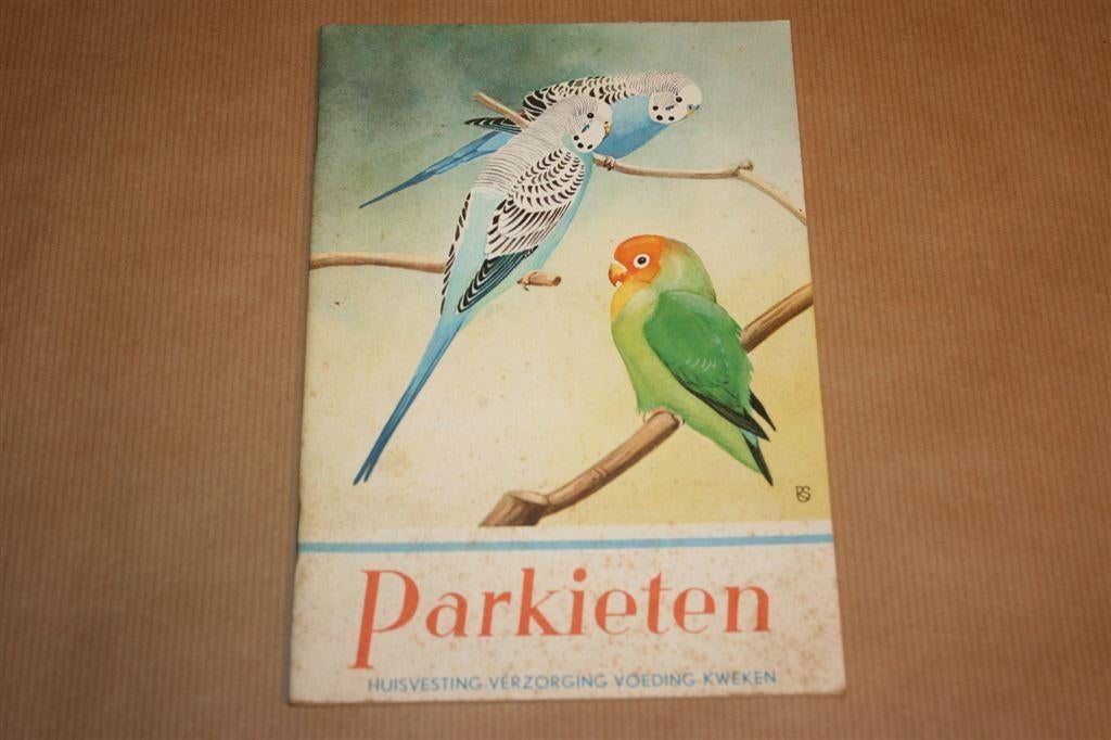 Parkieten: huisvesting voeding verzorging kweken. ca 1960, Ophalen of Verzenden, Gelezen