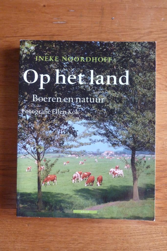 Op het land boeren en natuur - Ineke Noordhoff, Ophalen of Verzenden, Zo goed als nieuw, Natuur algemeen