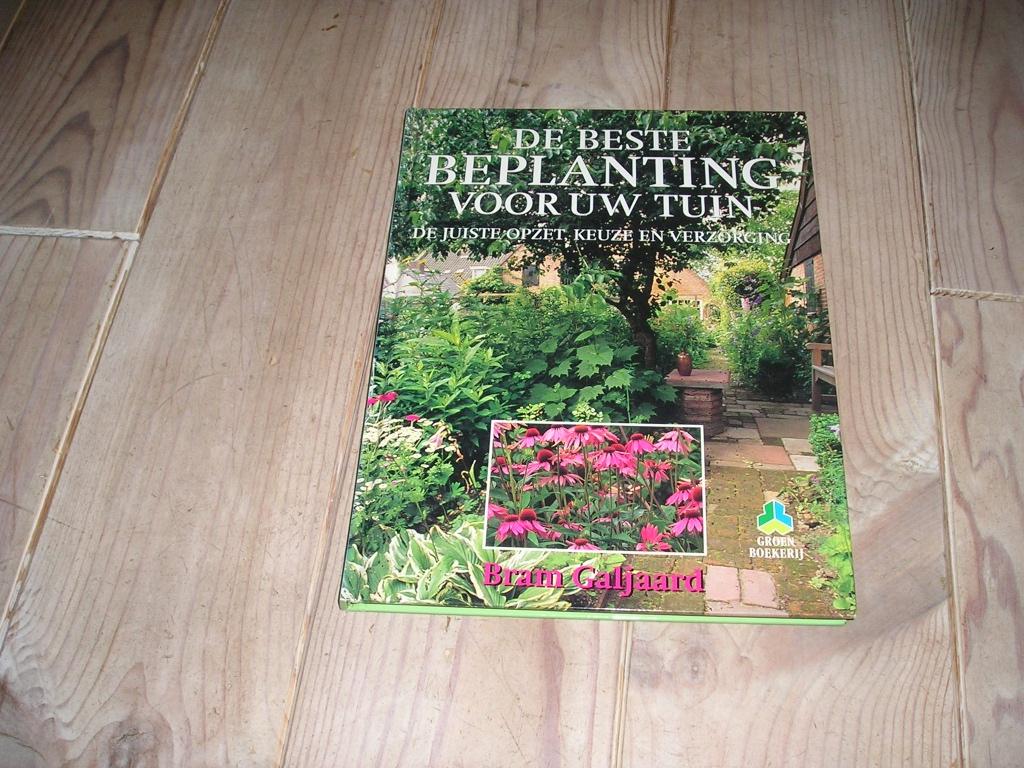 Bram Galjaard - De beste beplanting voor uw tuin, Ophalen of Verzenden, Zo goed als nieuw, Bram Galjaard