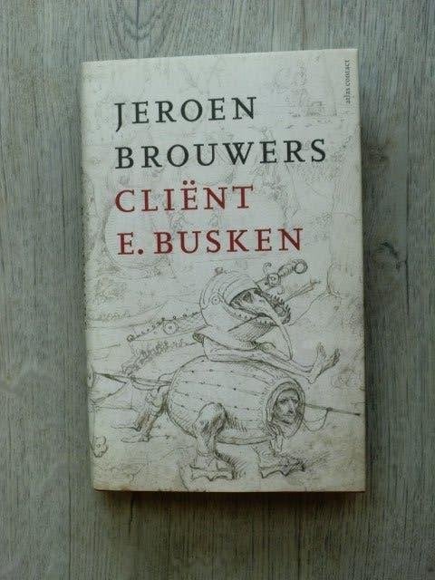 Jeroen Brouwers - Cliënt E. Busken (Hardcover met s.o.), Ophalen of Verzenden, Nieuw