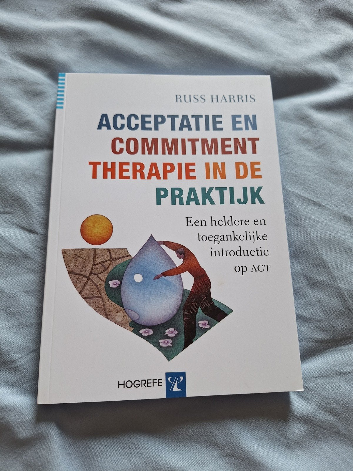 Acceptatie en Commitment therapie in de praktijk, Ophalen of Verzenden, Zo goed als nieuw, Russ Harris