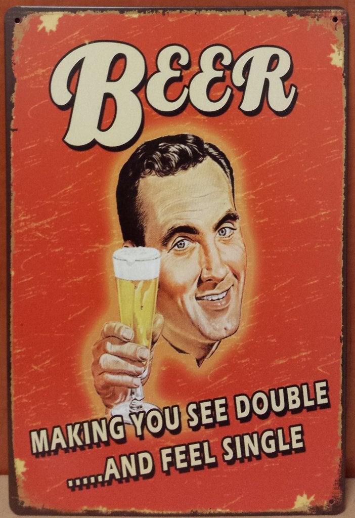 Beer make you feel single reclamebord van metaal wandbord, Info@deconoord.nl, Deco Noord, Nieuw, Ophalen of Verzenden
