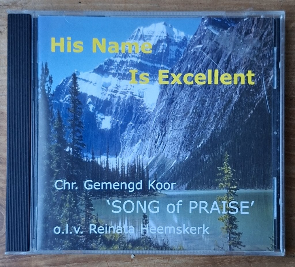 CD: His Name Is Excellent - Chr. Gemengd Koor SONG of PRAISE, Cd's en Dvd's, Cd's | Religie en Gospel, Geestelijke liederen, Ophalen of Verzenden