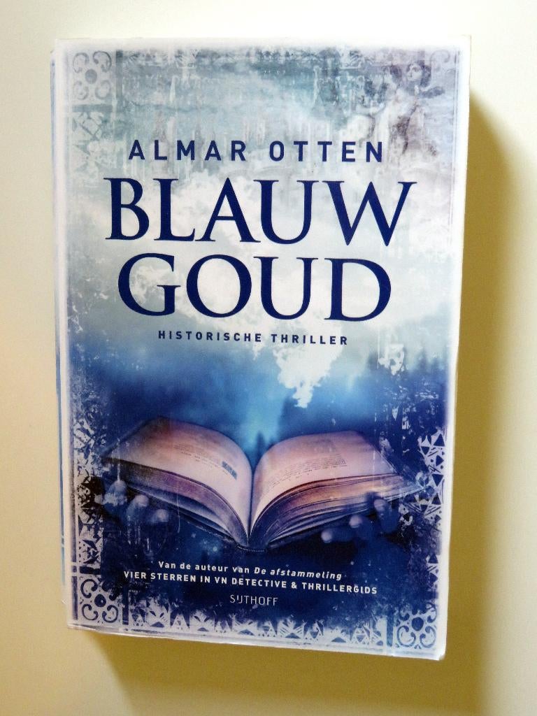 Blauw Goud - Almar Otten, Boeken, Gelezen, Almar Otten, Ophalen of Verzenden, Nederland