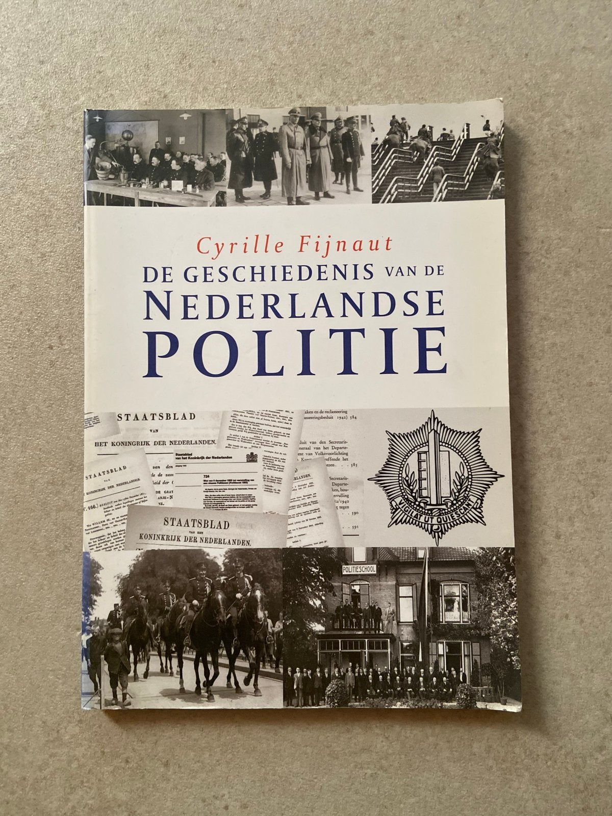 De Geschiedenis van de Nederlandse Politie - Cyrille Fijnaut, Ophalen of Verzenden, 20e eeuw of later, Zo goed als nieuw