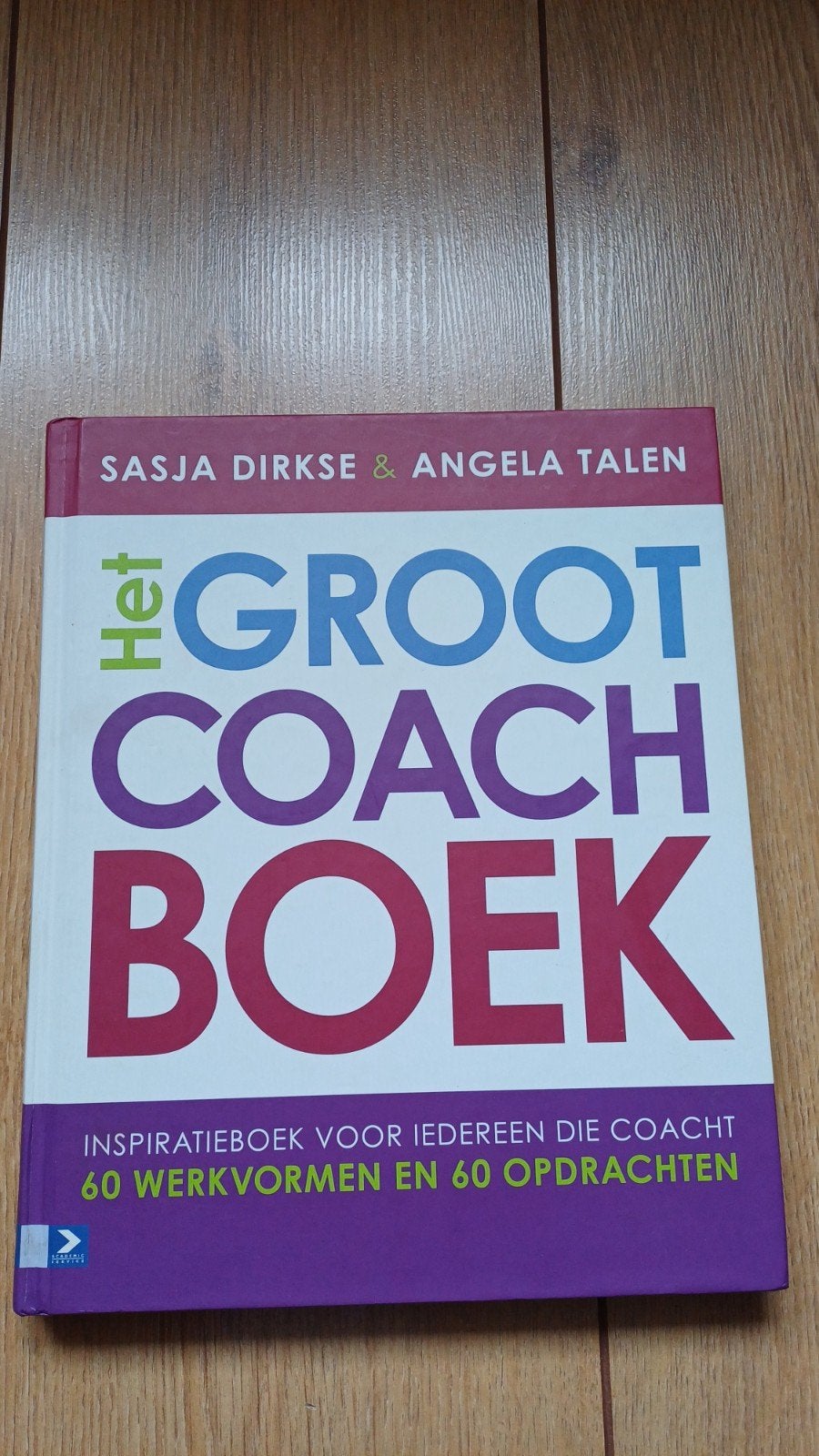 Het Groot Coach Boek - Sasja Dirkse & Angela Talen, Boeken, Ophalen of Verzenden, Zo goed als nieuw, Sasja Dirkse & Angela Talen