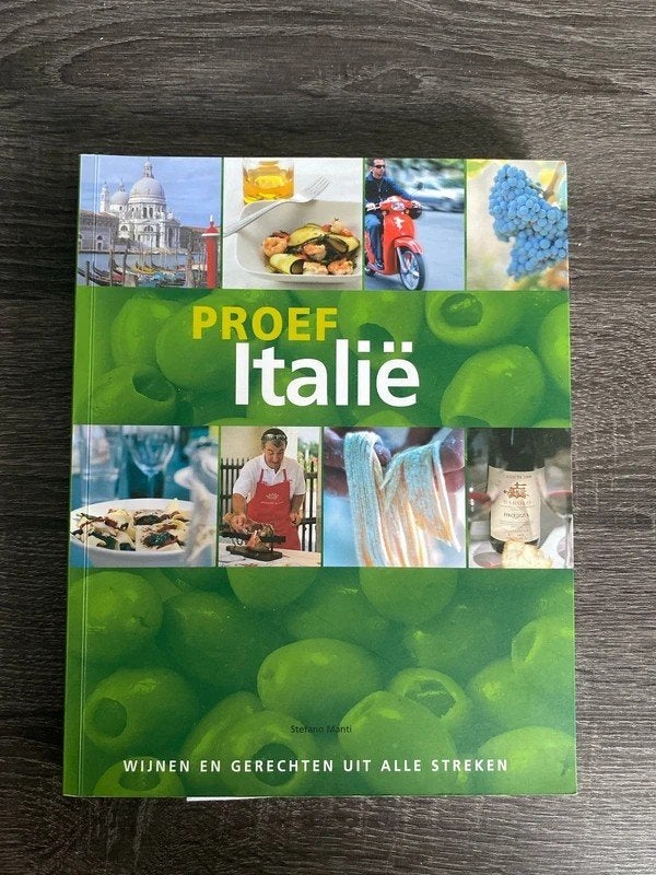 Proef Italië: Wijnen en Gerechten uit Alle Streken, Italië, Stefano Monti, Voorgerechten en Soepen, Ophalen of Verzenden