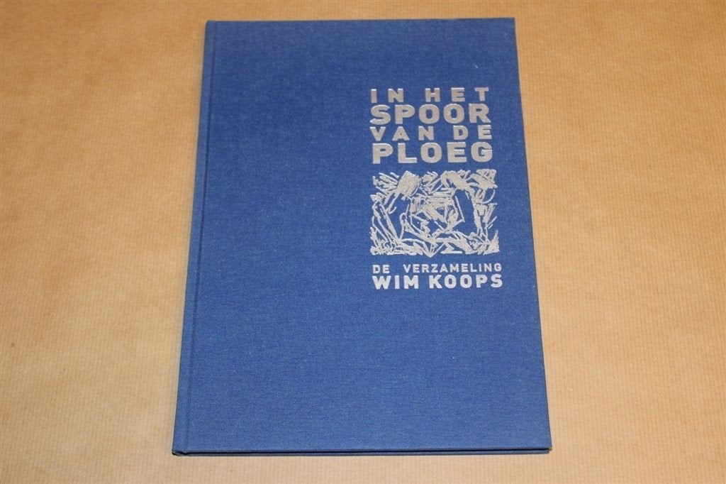 In het spoor van De Ploeg - De verzameling Wim Koops, Boeken, Ophalen of Verzenden, Zo goed als nieuw