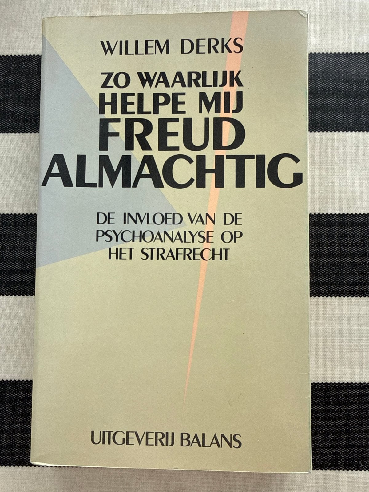 Zo Waarlijk Helpe Mij Freud Almachtig - Willem Derks, Ophalen of Verzenden, Gelezen, Klinische psychologie