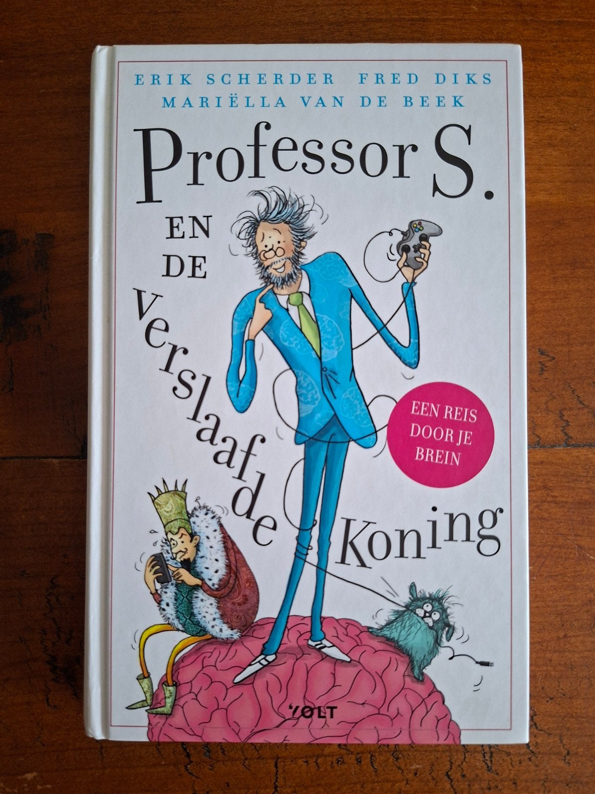 Erik Scherder - Professor S. en de verslaafde koning, Fictie algemeen, Ophalen of Verzenden, Zo goed als nieuw, Erik Scherder; Fred Diks; Mariëlla van de Beek