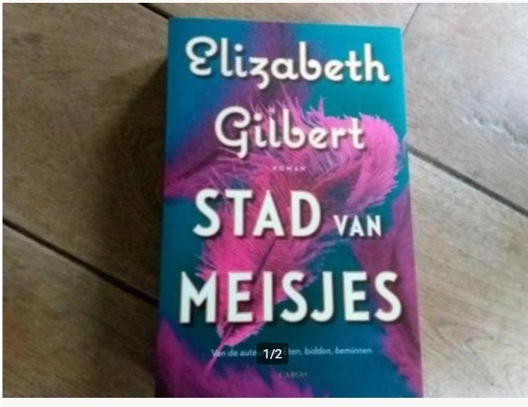 Elizabeth Gilbert, Stad van meisjes, Ophalen of Verzenden, Zo goed als nieuw