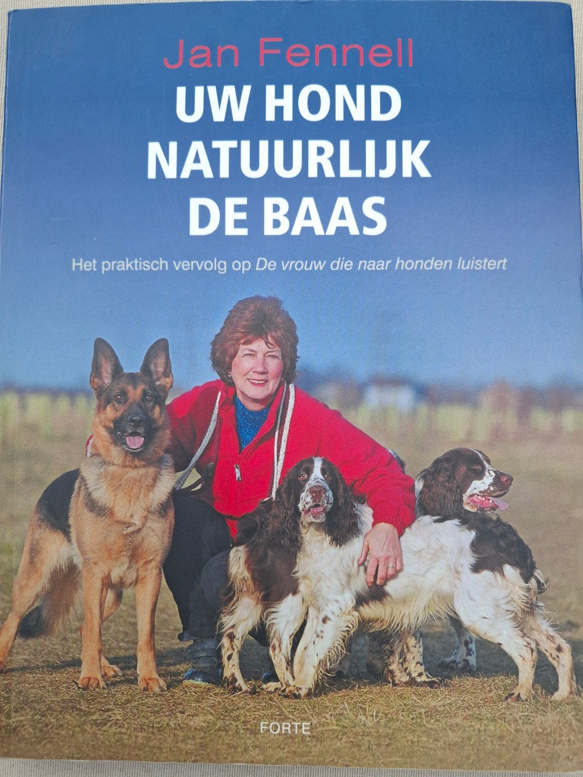 Uw Hond Natuurlijk de Baas - Jan Fennell, Boeken, Ophalen of Verzenden, Zo goed als nieuw, Honden, Jan Fennell