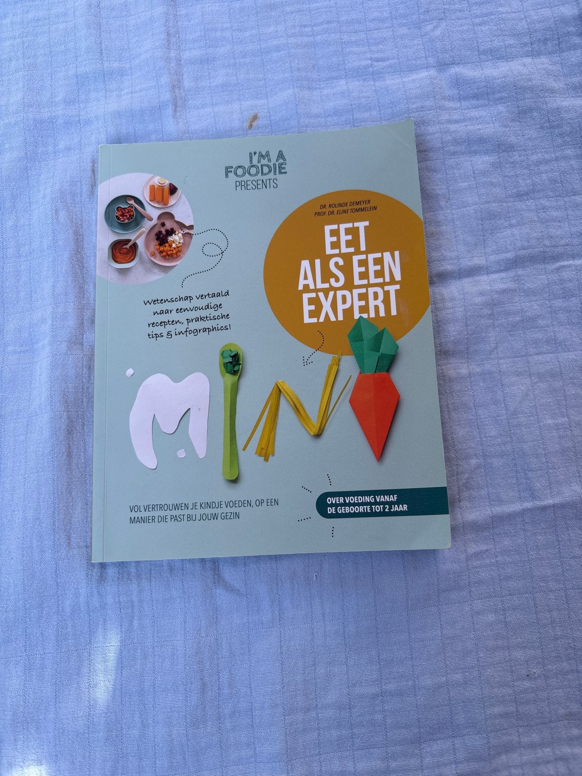Eet als een Expert - Voeding van geboorte tot 2 jaar, Ophalen, Zo goed als nieuw, Opvoeding tot 6 jaar