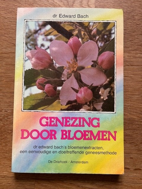 Genezing door bloemen, dr E. Bach, Boeken, Gelezen, Dr. Edward Bach, Spiritualiteit algemeen, Verzenden