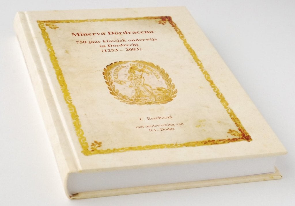 Minerva Dordracena: 750 jaar klassiek onderwijs in Dordrecht, 20e eeuw of later, Verzenden, Zo goed als nieuw, C. Esseboom