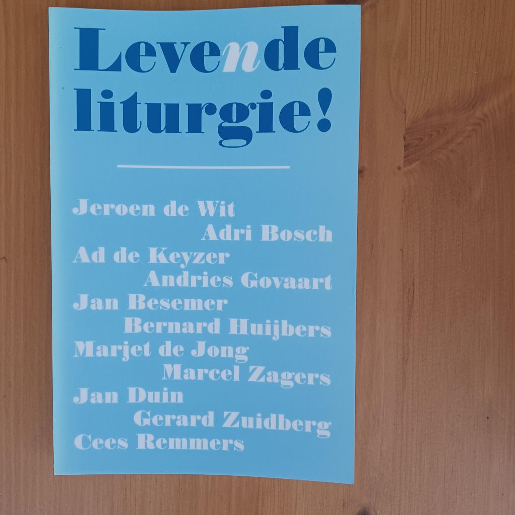 Leve(n)de liturgie !, Gelezen, Jeroen de Wit / Adri Bosch / Ad de Keyzer e.a., Christendom | Katholiek, Ophalen of Verzenden