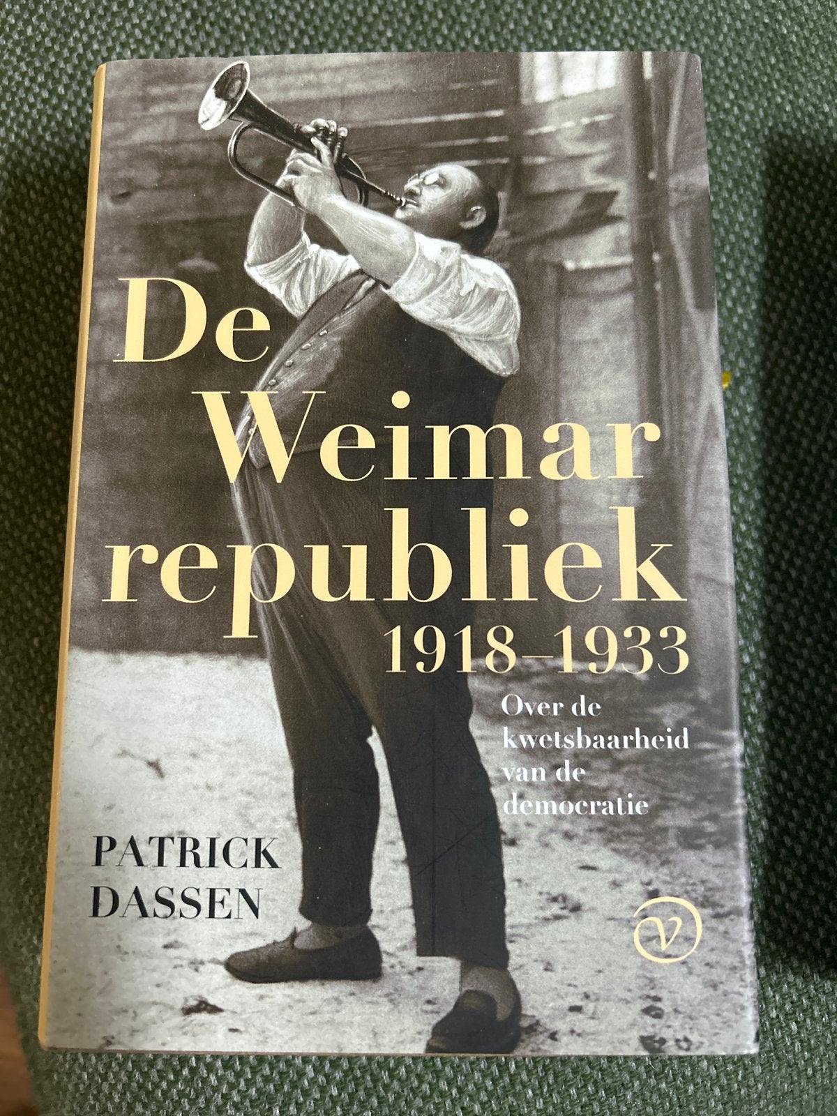 De Weimarrepubliek 1918-1933 - Patrick Dassen, Boeken, Ophalen of Verzenden, 20e eeuw of later, Zo goed als nieuw, Europa