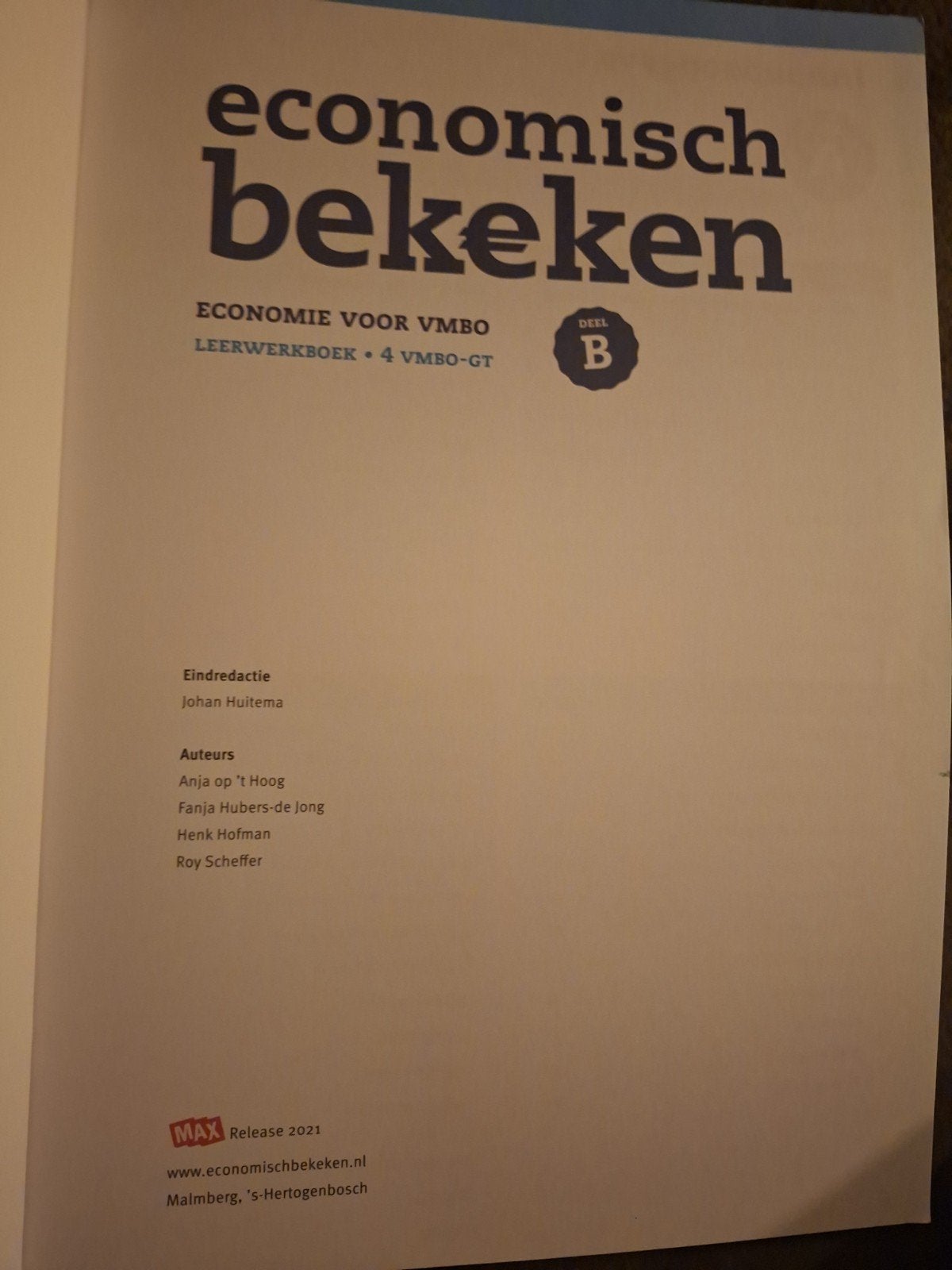 Economisch Bekeken 4B VMBO-GT Economie Malmberg, VMBO, Anja op 't Hoog, Fanja Hubers-de Jong, Henk Hofman, Roy Scheffer, Economie