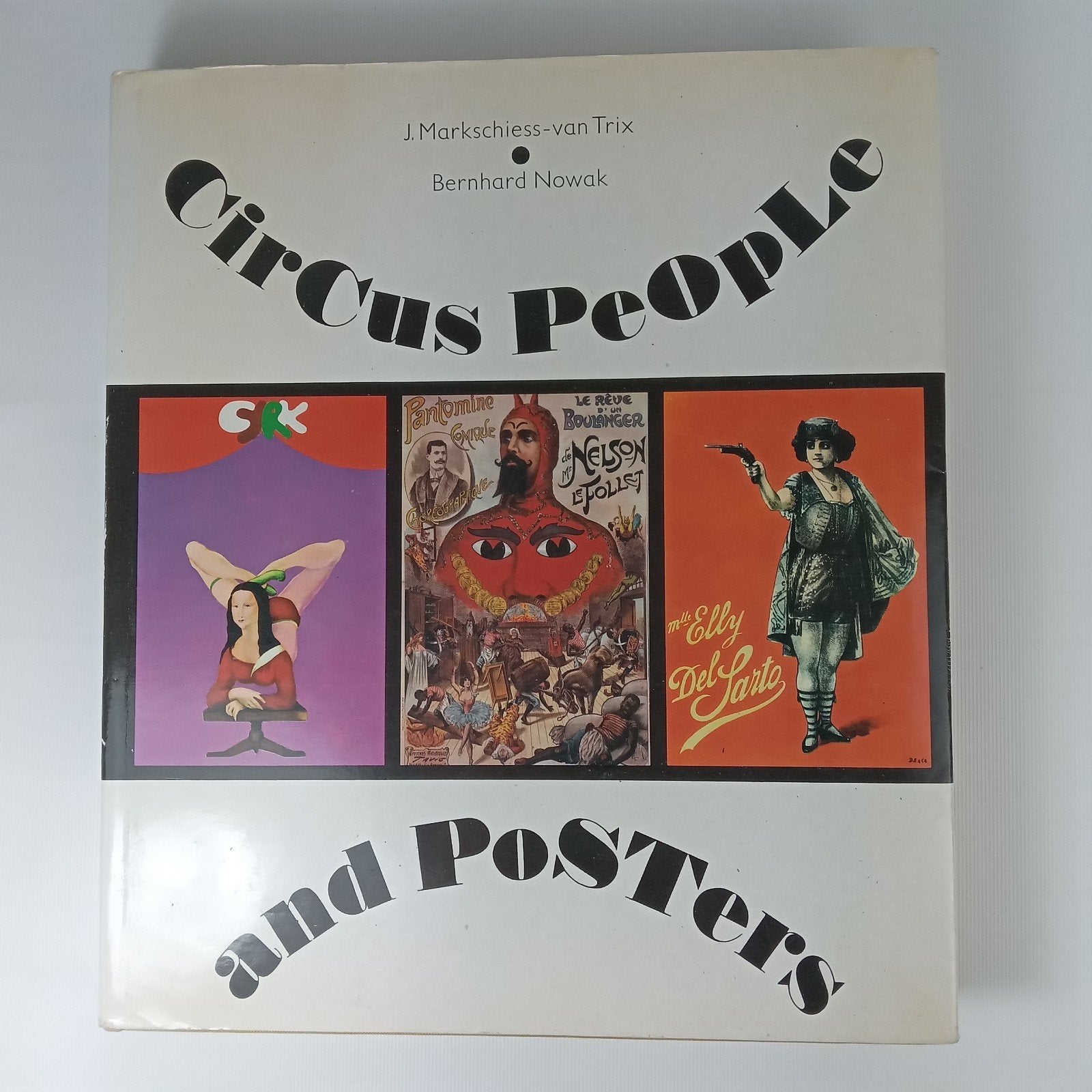 Circus People and Posters - J. Markschies-van Trix, Gelezen, J. Markschies-van Trix, Bernhard Nowak, Ophalen of Verzenden, Overige onderwerpen