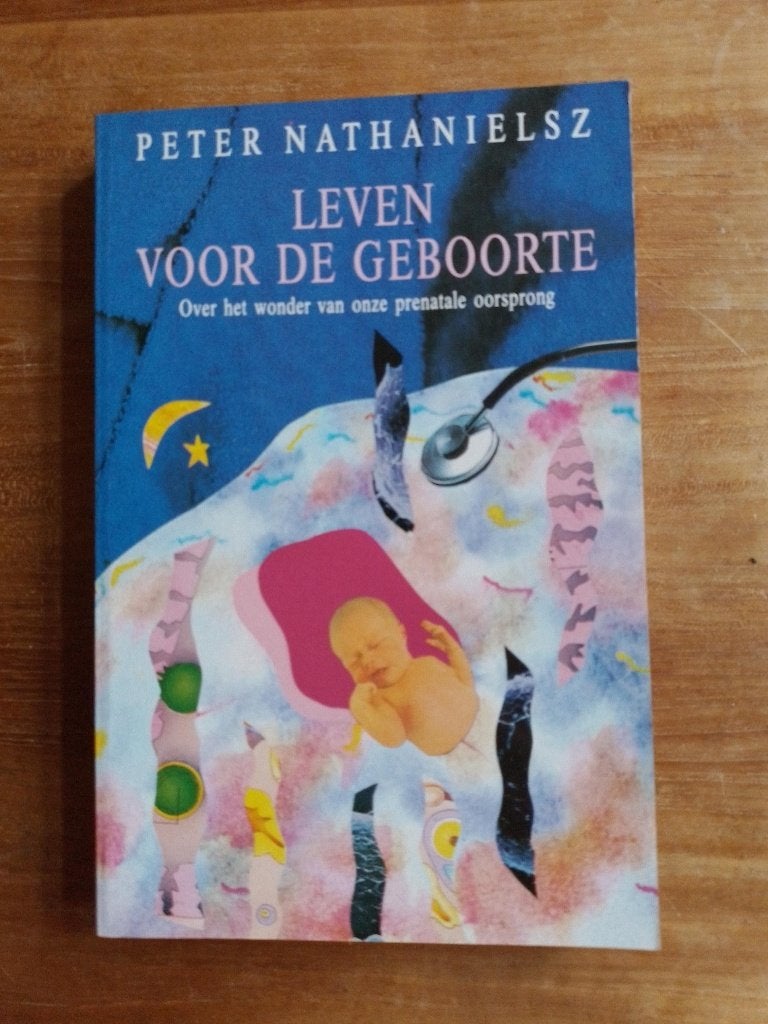 Leven voor de geboorte    Peter Nathanielsz, Gelezen, Zwangerschap en Bevalling, Ophalen of Verzenden, Peter Nathanielsz