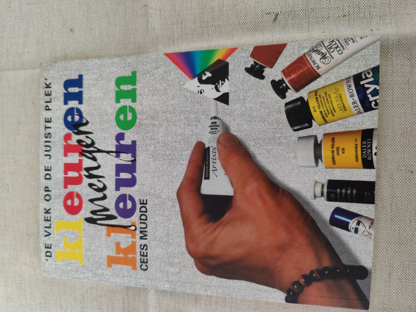 Kleuren Mengen: De Vlek op de Juiste Plek - Cees Mudde, Boeken, Ophalen of Verzenden, Zo goed als nieuw, Cees Mudde