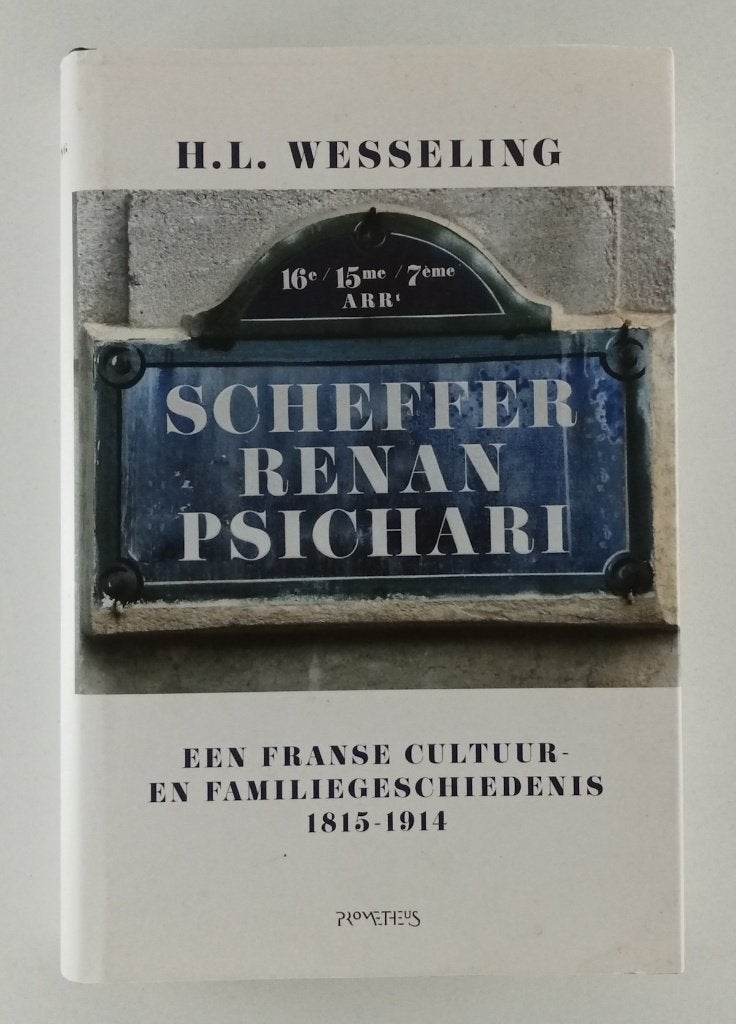 Wesseling, Henk - Scheffer - Renan - Psichari / Een Franse c, Verzenden, Gelezen, Europa