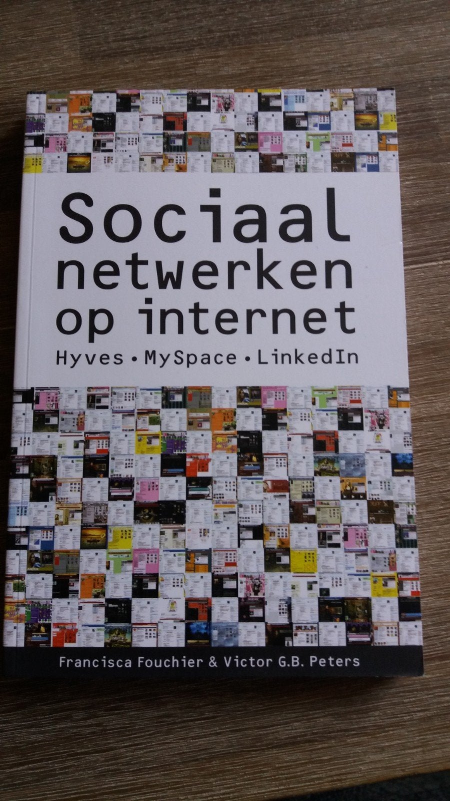 Sociaal netwerken op Internet  F. Fouchier & V. G.B. Peters , Boeken, Ophalen of Verzenden, Internet of Webdesign
