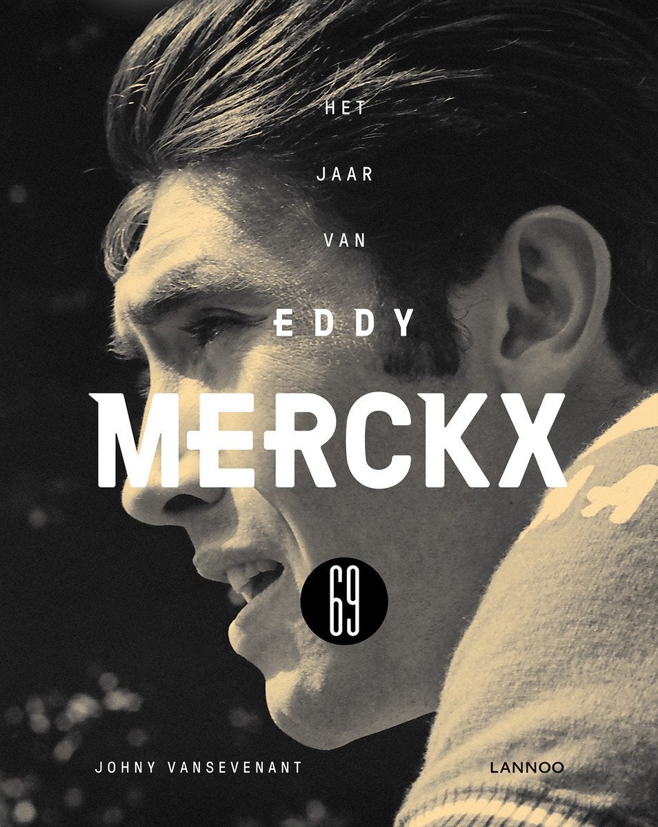 Johny Vansevenant - Het jaar van Eddy Merckx 69 (in folie), Boeken, Johny Vansevenant, Nieuw, Lopen en Fietsen, Ophalen of Verzenden