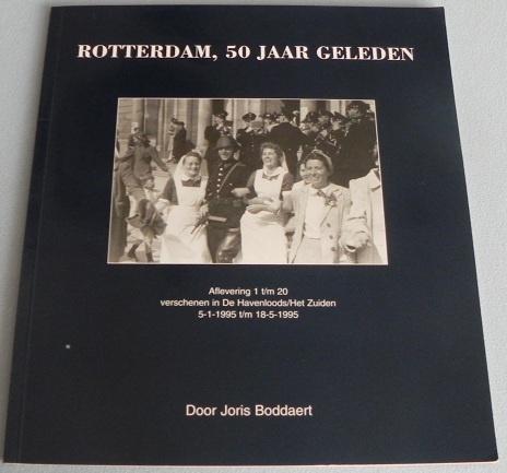 Rotterdam, 50 jaar geleden. Gesigneerde exemplaar, Boeken, Geschiedenis | Stad en Regio, Gelezen, Ophalen of Verzenden