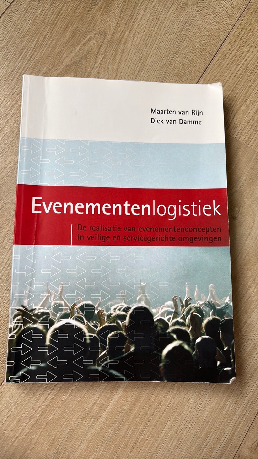 Maarten van Rijn - Evenementenlogistiek, Sociale wetenschap, Ophalen of Verzenden, Zo goed als nieuw, Maarten van Rijn; Dick van Damme