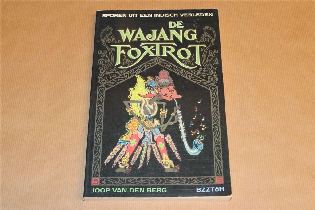 De Wajangfoxtrot — Sporen uit een Indisch Verleden, Ophalen of Verzenden, Gelezen