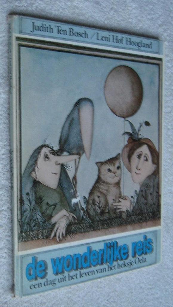 de wonderlijke reis - een dag uit het leven van heksje Oela, Ophalen of Verzenden, Gelezen, Judith ten Bosch/Leni Hof, Prentenboek