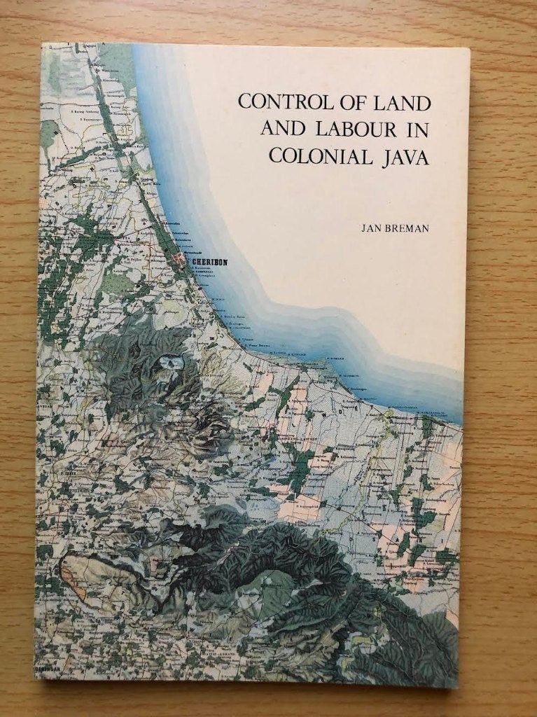 Controle over land en arbeid op Java in koloniale tijd, Ophalen of Verzenden, Gelezen, Jan Breman