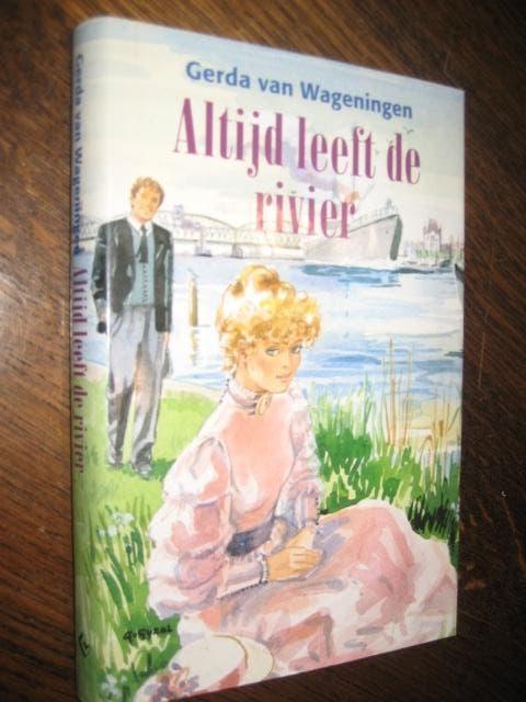 Gerda van wageningen / altijd leeft de rivier, Gerda van Wageningen, Ophalen of Verzenden, Zo goed als nieuw, Nederland
