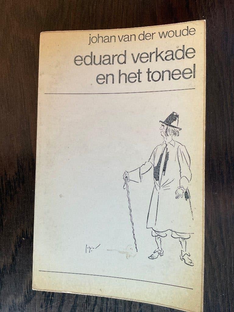 Johan van der Woude: Eduard Verkade en het toneel., Ophalen of Verzenden, Zo goed als nieuw, Toneel, Johan van der Woude
