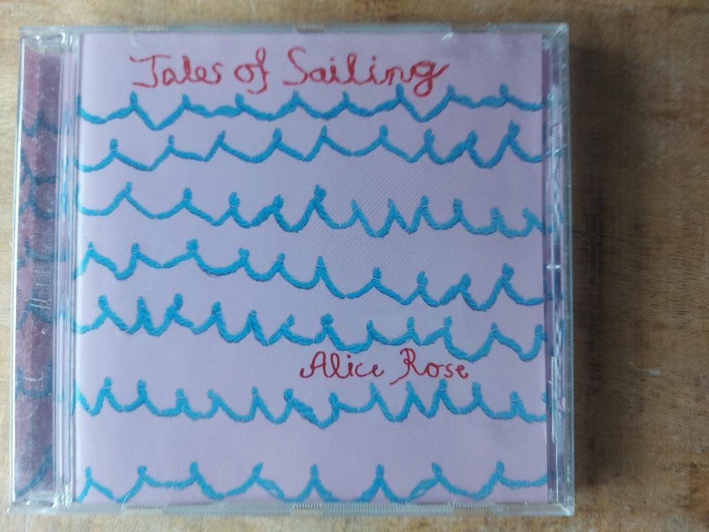 CD Alice Rose – Tales Of Sailing, Ophalen of Verzenden, Zo goed als nieuw