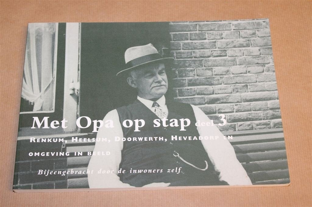 Met Opa op Stap — Renkum, Doorwerth & Omgeving in Beeld, Boeken, Ophalen of Verzenden, Gelezen