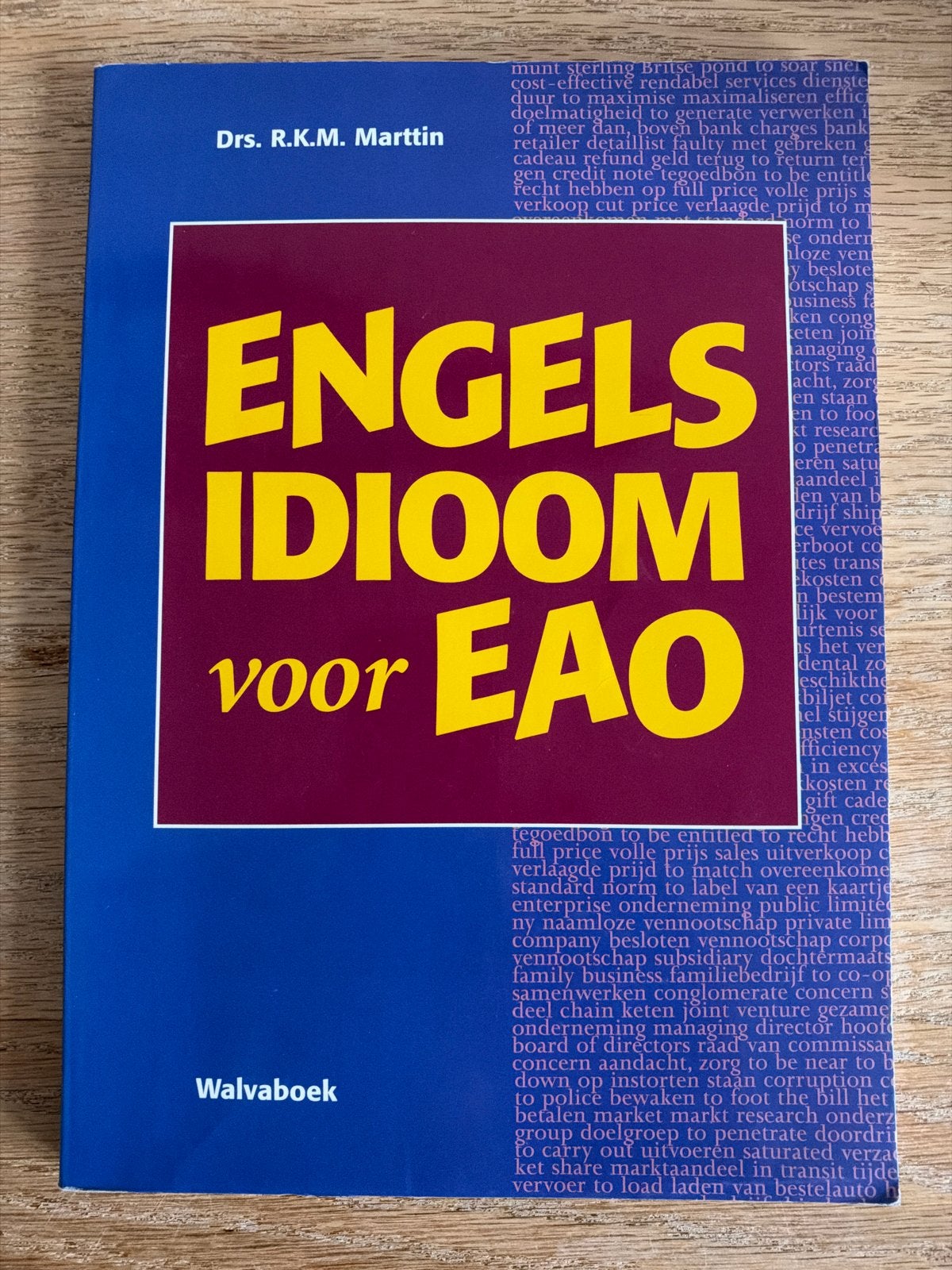 Engels idioom voor EAO - Dr. R.K.M. Marttin, Boeken, Ophalen of Verzenden, Zo goed als nieuw, Non-fictie