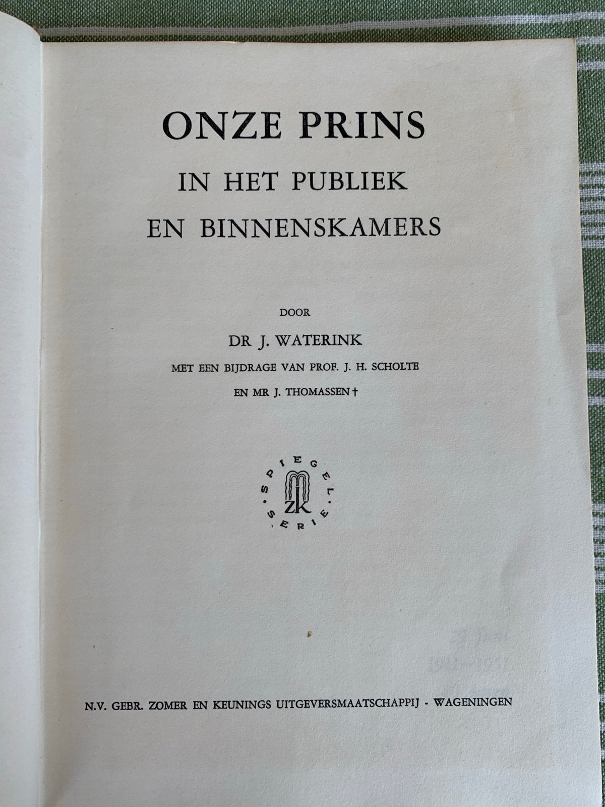 Onze Prins in het Publiek en Binnenkamers - Dr. J. Waterink, Ophalen of Verzenden