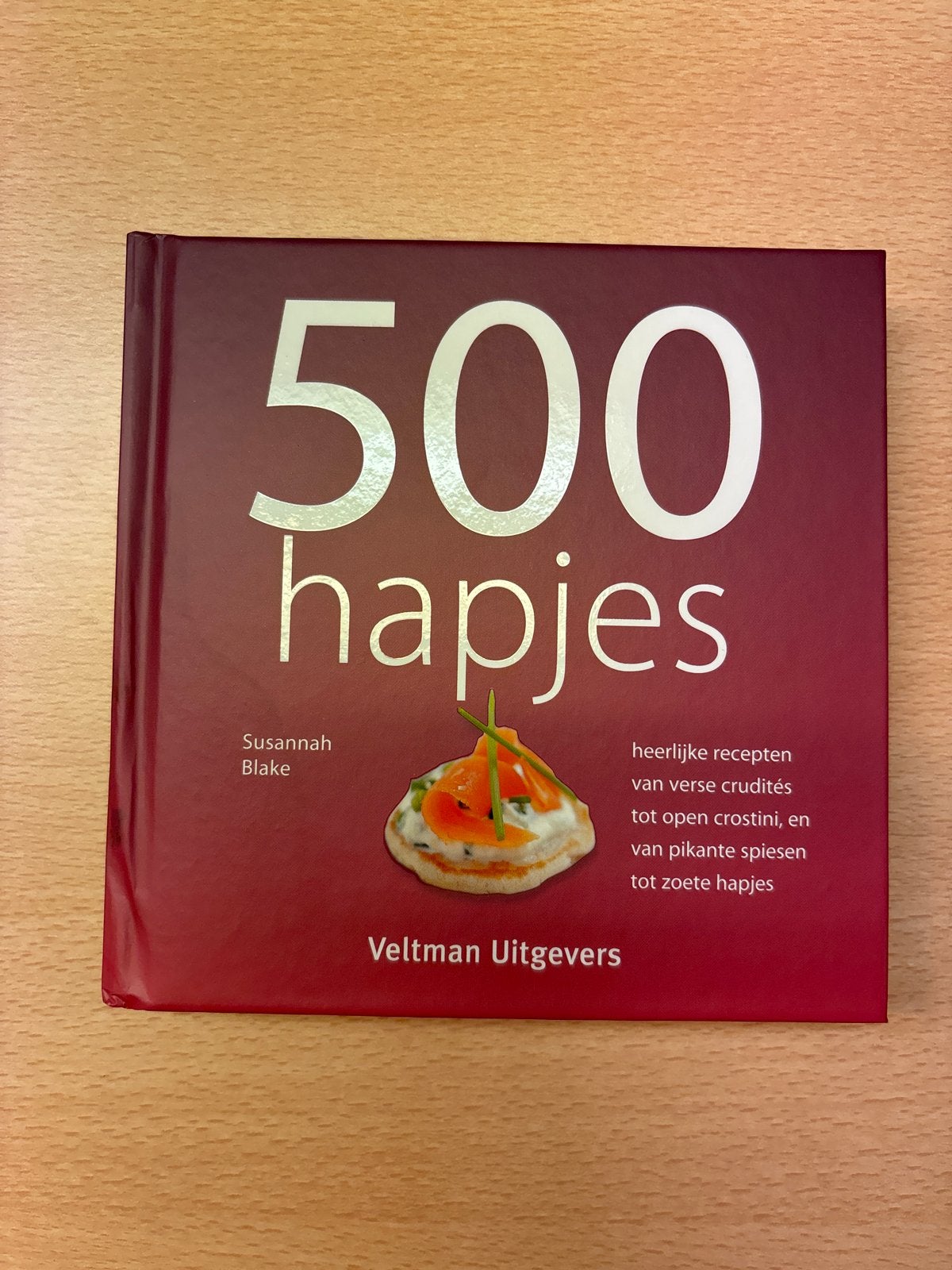 500 Hapjes & Snacks Receptenboek - Voor Elke Gelegenheid, Boeken, Ophalen of Verzenden, Zo goed als nieuw, Voorgerechten en Soepen