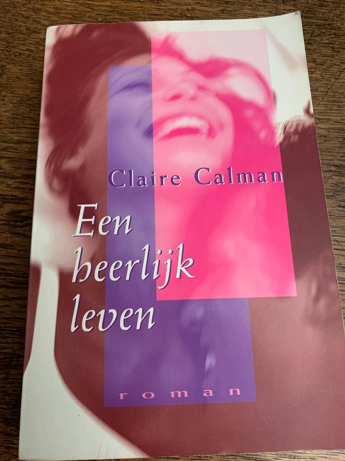 Claire Calman: Een heerlijk leven, Ophalen of Verzenden, Zo goed als nieuw