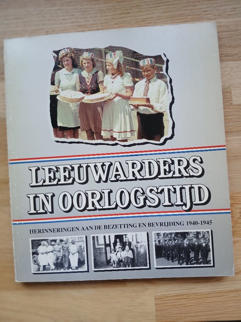 LEEUWARDERS IN OORLOGSTIJD, Boeken, Ophalen of Verzenden, Tweede Wereldoorlog, Zo goed als nieuw, Algemeen