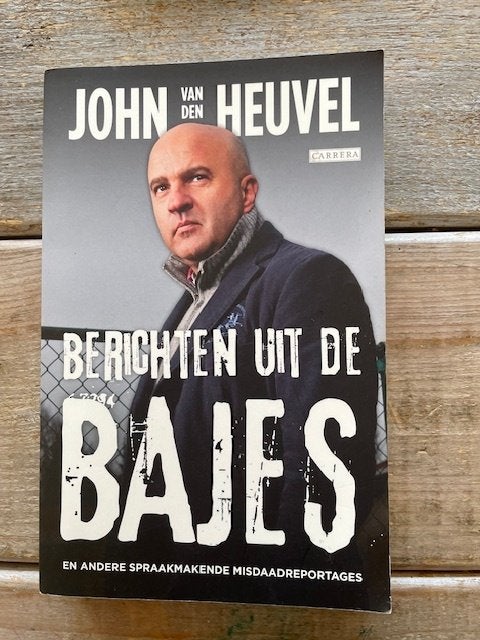 Berichten uit de Bajes. John van den Heuvel., Ophalen, John van den Heuvel, Maatschappij en Samenleving, Zo goed als nieuw