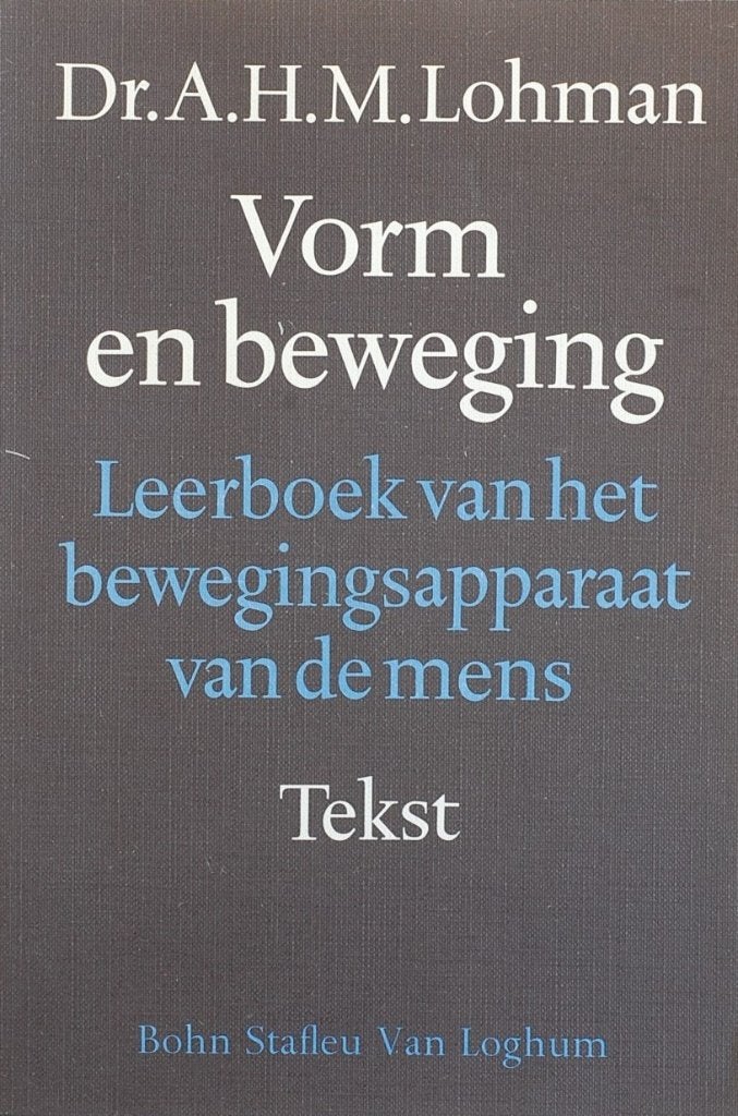Vorm en beweging: Leerboek bewegingsapparaat mens 1994, Boeken, Verzenden, HBO, Zo goed als nieuw, Dr. A.H.M. Lohman